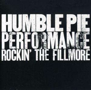 Rockin the Fillmore , Humble Pie