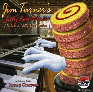 Jelly Roll Blues: A Tribute To Jelly Roll Morton , Jim Turner