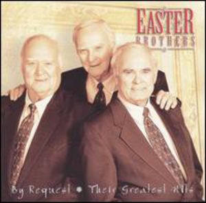 By Request-Their Greatest Hits , The Easter Brothers