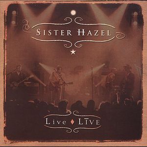 Live Live , Sister Hazel