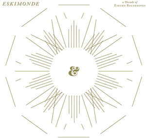 Eskimonde: A Decade Of Eskimo Recordings , Various Artists