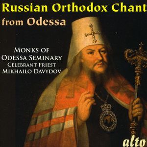 Russian Orthodox Chant from the Odessa Seminary , Mikhailo Davydov