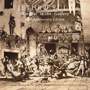 Minstrel in the Gallery 40th Anniversary la Grande , Jethro Tull