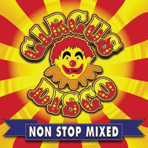 Circus Disco Non Stop Mixed , Various Artists