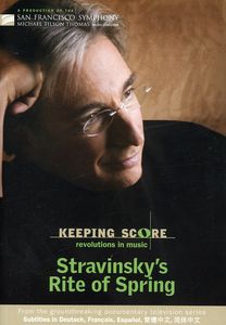 Keeping Score: Rite of Spring , Michael Tilson Thomas