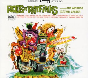 Rods and Ratfinks , Mr. Gasser & the Weirdos