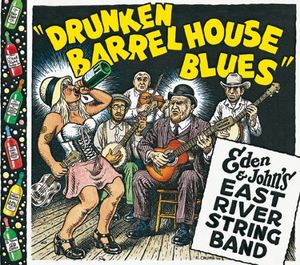 Drunken Barrel House Blues , East River String Band