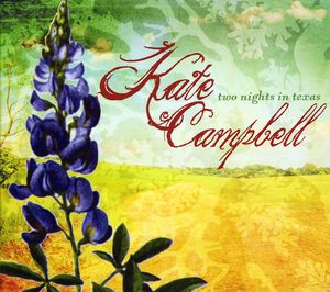 Two Nights in Texas , Kate Campbell