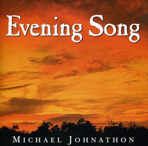 Evening Song , Michael Johnathon