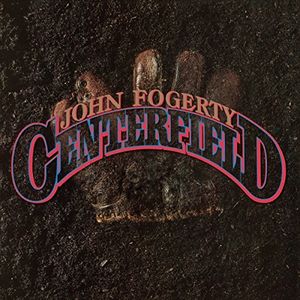 Centerfield , John Fogerty