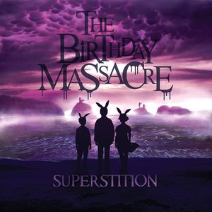 Superstition , The Birthday Massacre