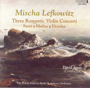 3 Romantic Violin Concertos , Mischa Lefkowitz