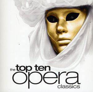 Top Ten Opera Classics 