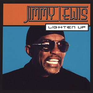 Lighten Up , Jimmy Lewis