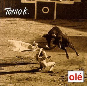 Ole , Tonio K.