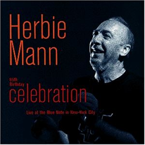 65th Birthday Celebration: Live at Blue Note NYC , Herbie Mann