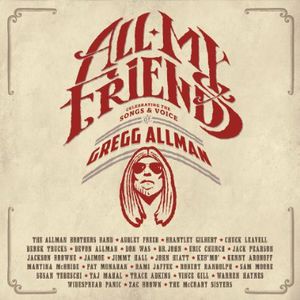 All My Friends: Celebrating the Songs & Voice of , Gregg Allman