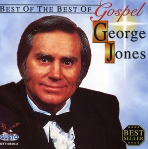 Best of the Best of Gospel George Jones , George Jones