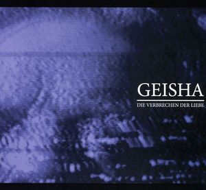 Die Verbrechen Der Liebe , Geisha