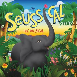 Seussical the Musical / O.B.C. , Bryan Louiselle