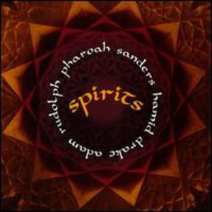 Spirits , Pharoah Sanders