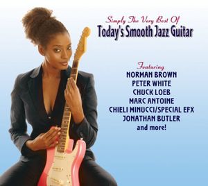 Simply The Very Best Of Today's Smooth Jazz Guitar , Various Artists