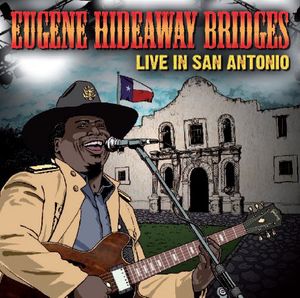 Live In San Antonio , Eugene "Hideaway" Bridges