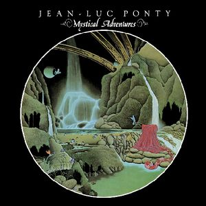 Mystical Adventures , Jean-Luc Ponty
