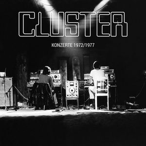Konzerte 1972/ 1977 , Cluster