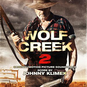 Wolf Creek 2 (Original Soundtrack) , Johnny Klimek
