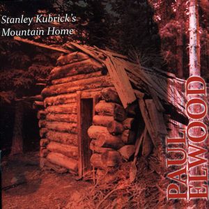Stanley Kubricks Mountain Home , Paul Elwood