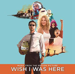 Wish I Was Here (Music From the Motion Picture) , Various Artists