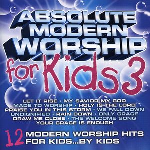 Absolute Modern Worship For Kids, Vol. 3 -  Fervent Records