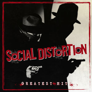 Greatest Hits , Social Distortion