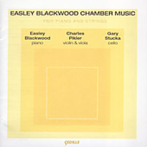 Chamber Music for Piano & Strings , Easley Blackwood