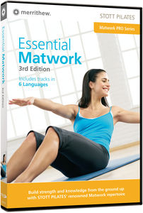 Stott Pilates: Essential Matwork 3rd Edition , Moira Stott