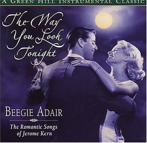 The Way you Look Tonight , Beegie Adair