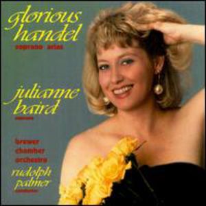 Glorious Handel , Julianne Baird