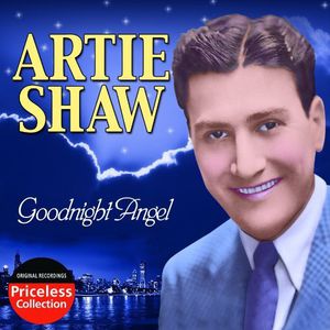 Goodnight Angel , Artie Shaw