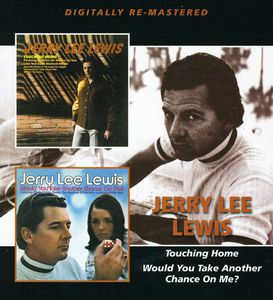Touching Home /  Would You Take Another Chance on [Import] , Jerry Lee Lewis