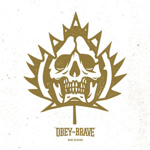 Mad Season , Obey the Brave