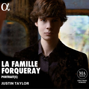 La Famille Forqueray: Music By Antoine Michel Jean , Justin Taylor