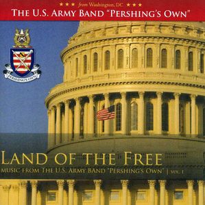 Land of the Free , United States Army Band "Pershing's Own"