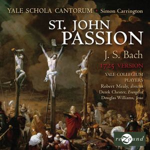 St John Passion 1725 Version , J.S. Bach