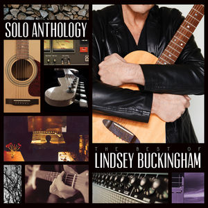 Solo Anthology: The Best Of Lindsey Buckingham , Lindsey Buckingham