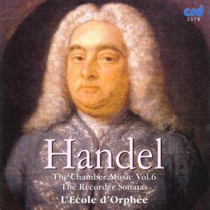 Chamber Music 6: Recorder Sonatas , L'Ecole d'Orph e