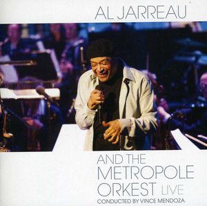 Al Jarreau and The Metropole Orkest: Live , Al Jarreau