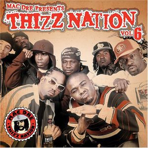 Mac Dre Presents Thizz Nation, Vol. 6 [Explicit Content] , Various Artists