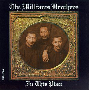 In This Place , The Sensational Williams Brothers