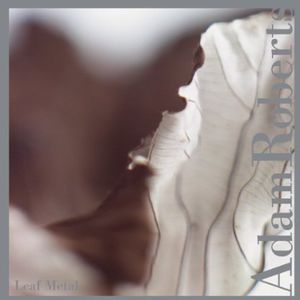 Leaf Metal , Adam Roberts